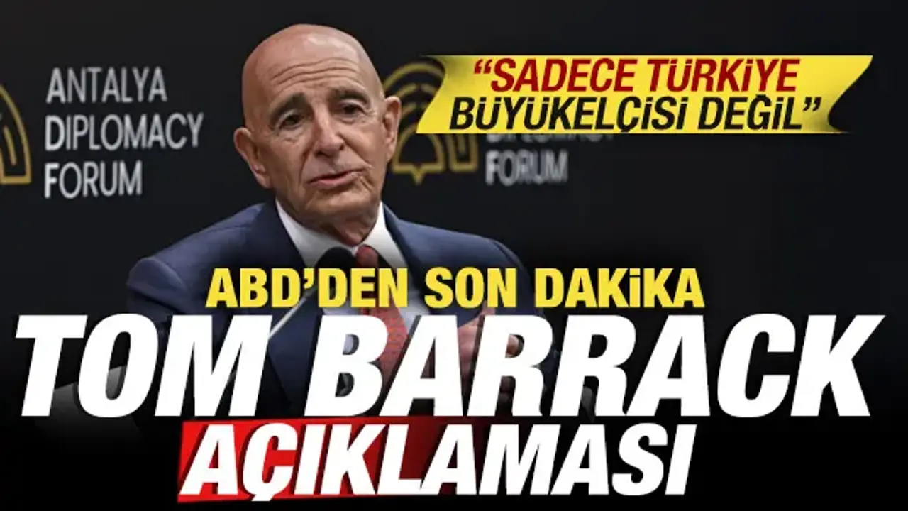 ABD Dışişleri Bakanı’ndan Tom Barrack Açıklaması