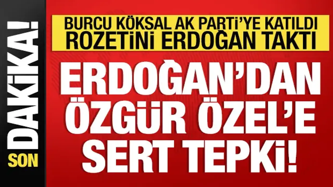 Burcu Köksal AK Parti’ye Katıldı, Rozetini Erdoğan Takti