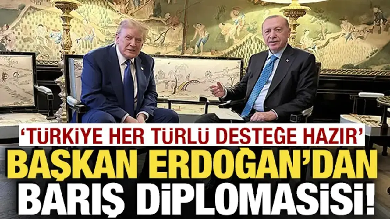 Cumhurbaşkanı Erdoğan’dan Barış İçin Diplomasi Girişimi
