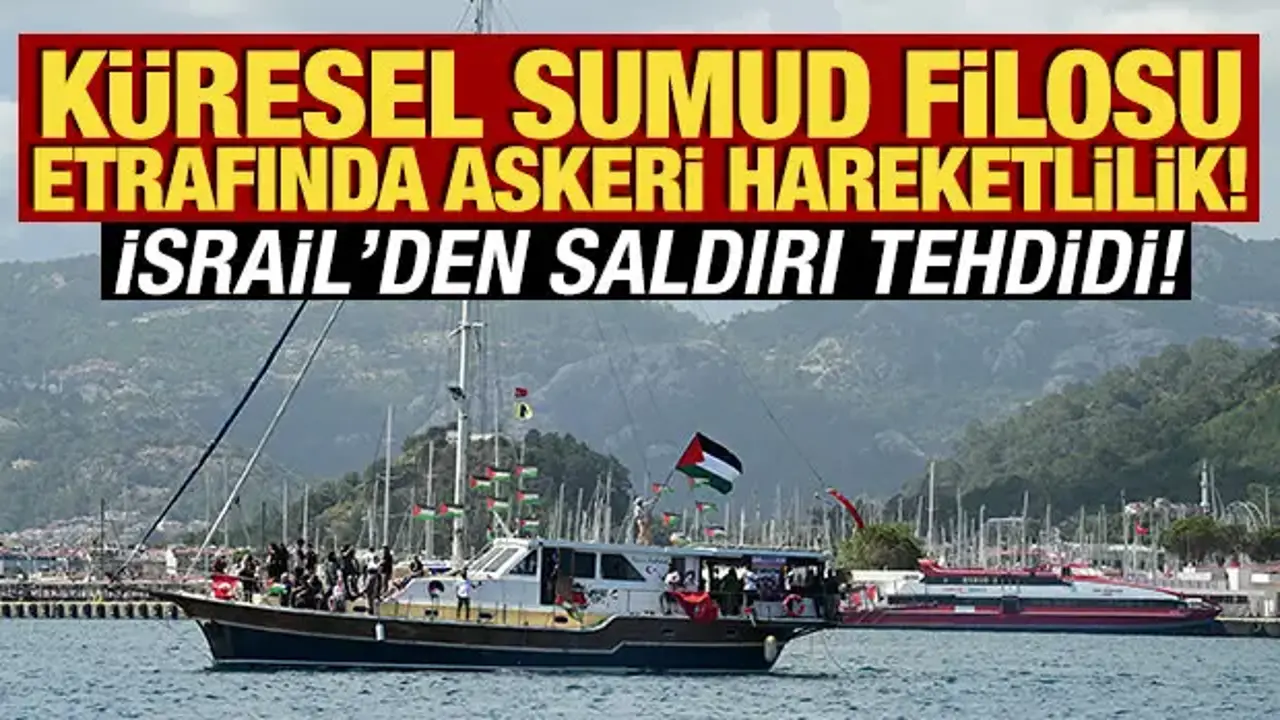 Küresel Sumud Filosu Etrafında Askeri Hareketlilik Başladı