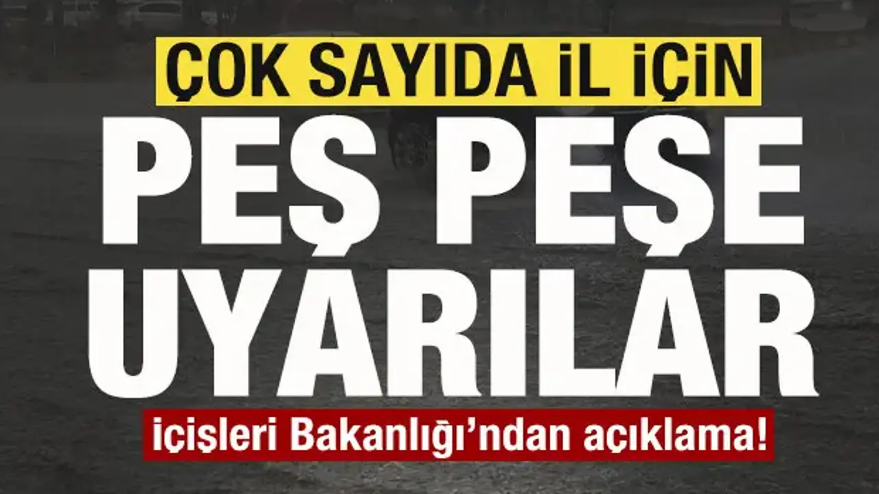 İçişleri Bakanlığı’ndan Sel ve Yağış Uyarısı: 15 İl Tehlikede