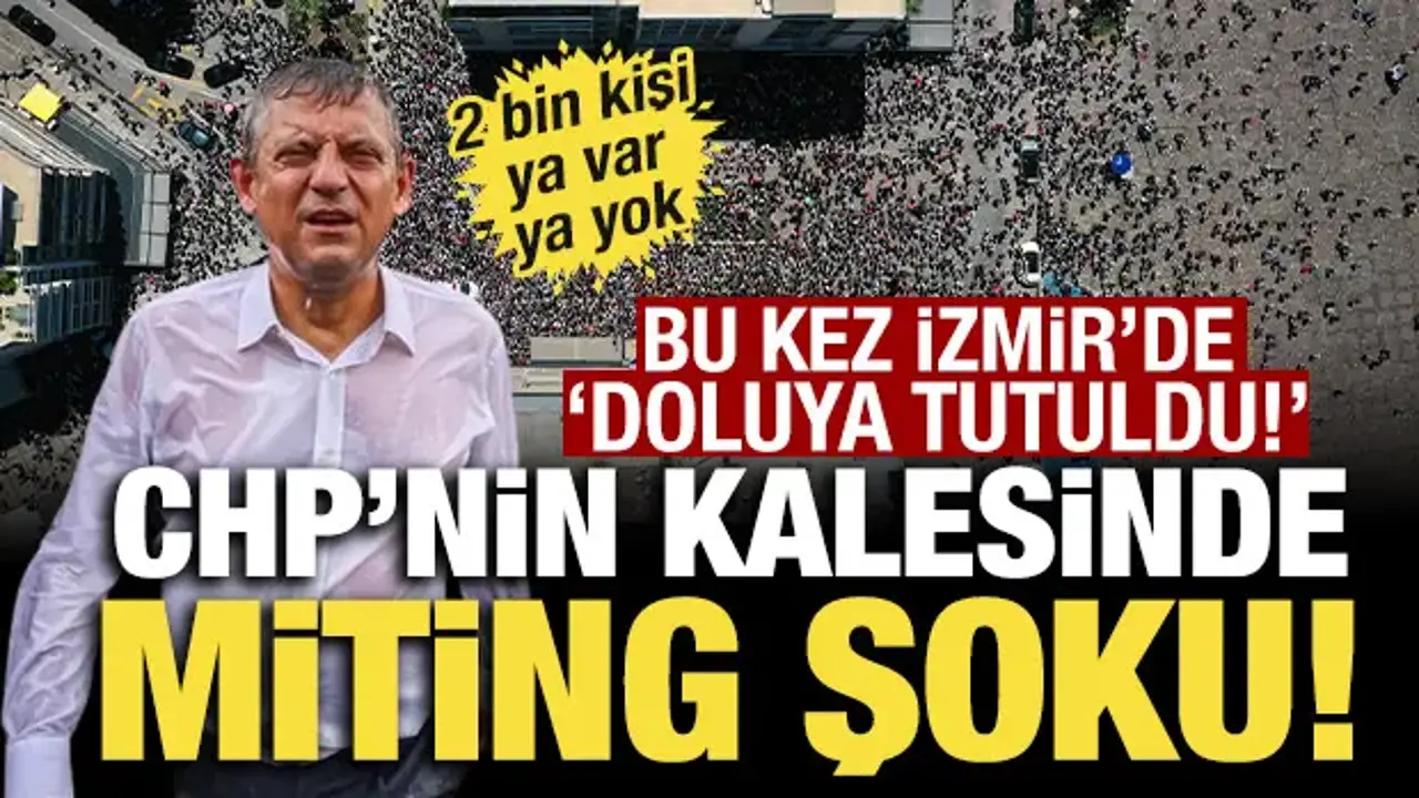Özgür Özel’in İzmir Mitingi Beklentileri Karşılamadı