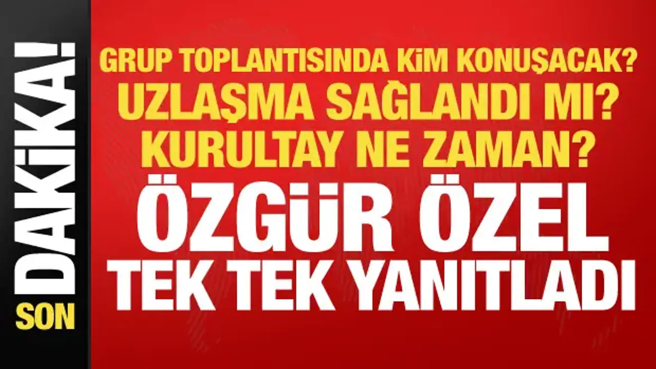 Özgür Özel: ‘Uzlaşma Yok, 40 Gün İçinde Kurultay Olmalı’