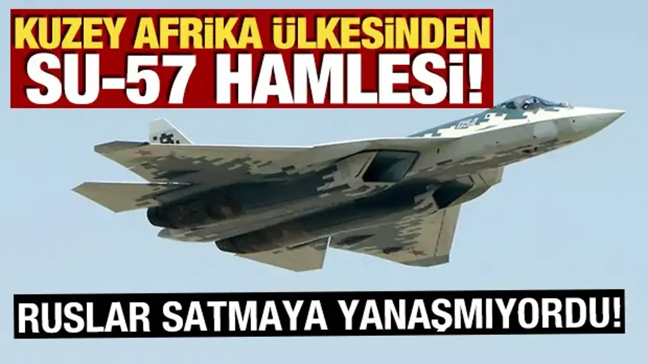 Cezayir, Rusya’dan Su-57 Savaş Uçakları Alımını Gündeme Getirdi