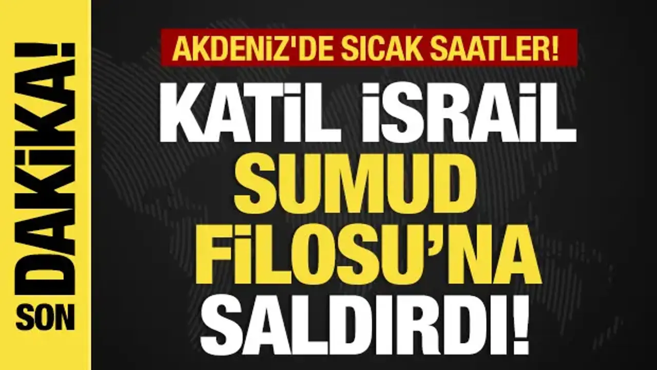 İsrail Savaş Gemileri Sumud Filosu’na Saldırdı