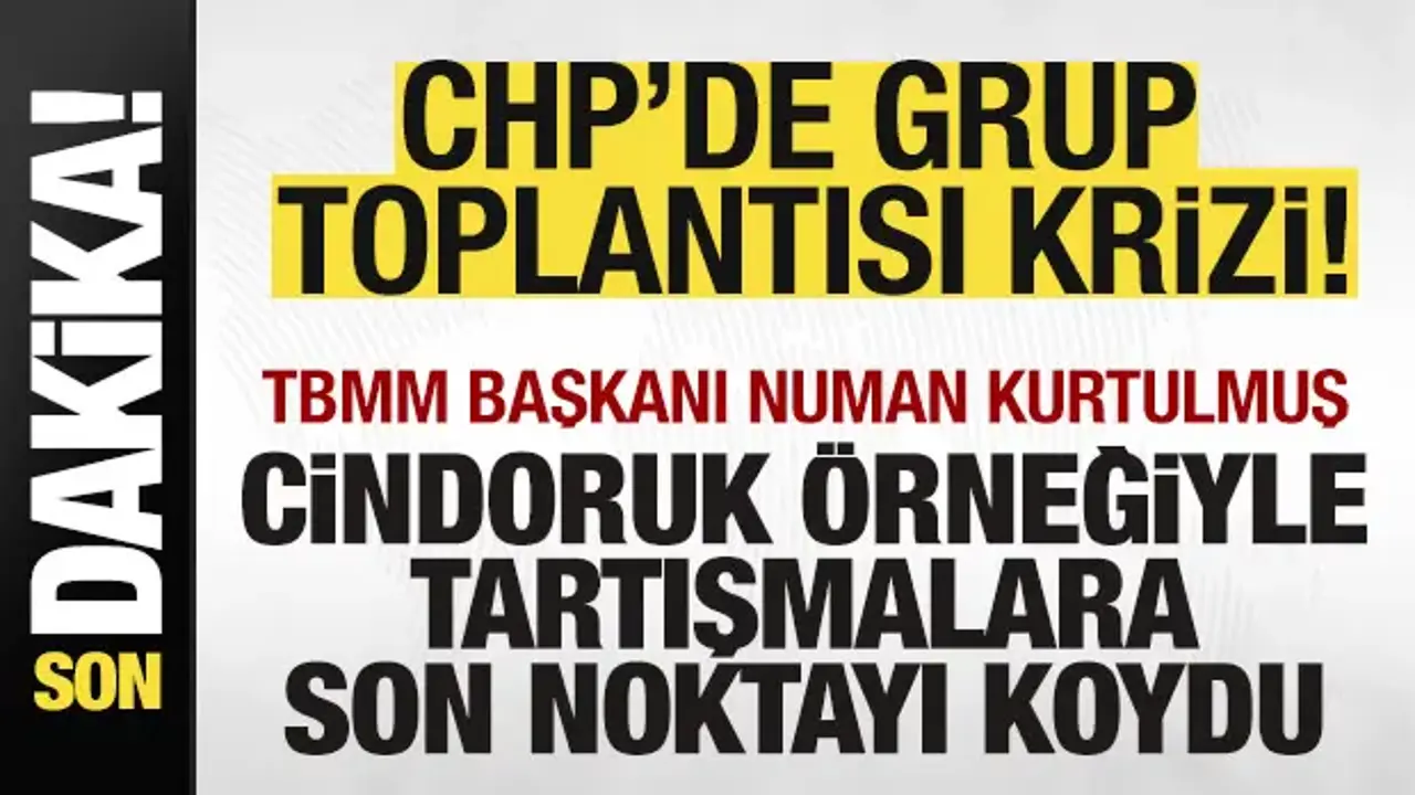 CHP’deki Grup Toplantısı Krizi: Numan Kurtulmuş Açıklamalarda Bulundu