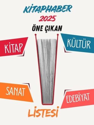 2025 Yılı İçin Öne Çıkan Kitap, Kültür ve Sanat Listesi