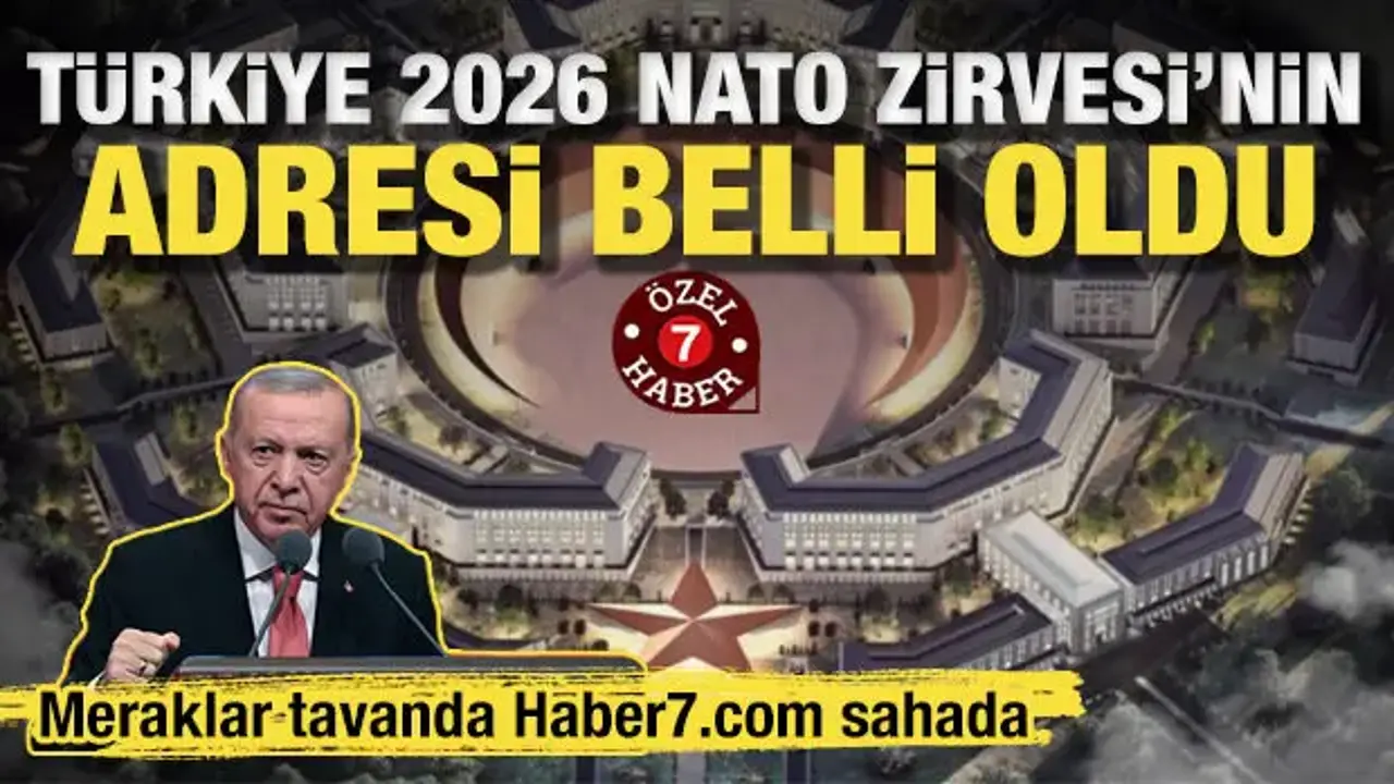 2026 NATO Zirvesi Türkiye’de Ay Yıldız Yerleşkesi’nde Yapılacak