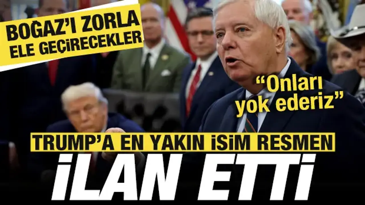 Trump’ın Yakınından İran’a Sert Uyarı: Hürmüz’ü Ele Geçireceğiz
