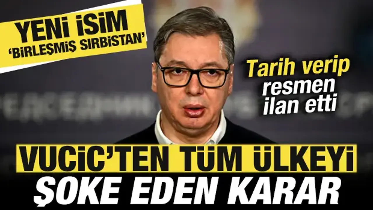 Vucic, Ülkeyi Şaşırtan İstifasını Duyurdu: Yeni İsim Birleşmiş Sırbistan