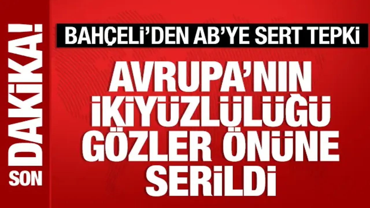 Bahçeli’den AB’ye KKTC Tepkisi: İkiyüzlülük Ortaya Çıktı