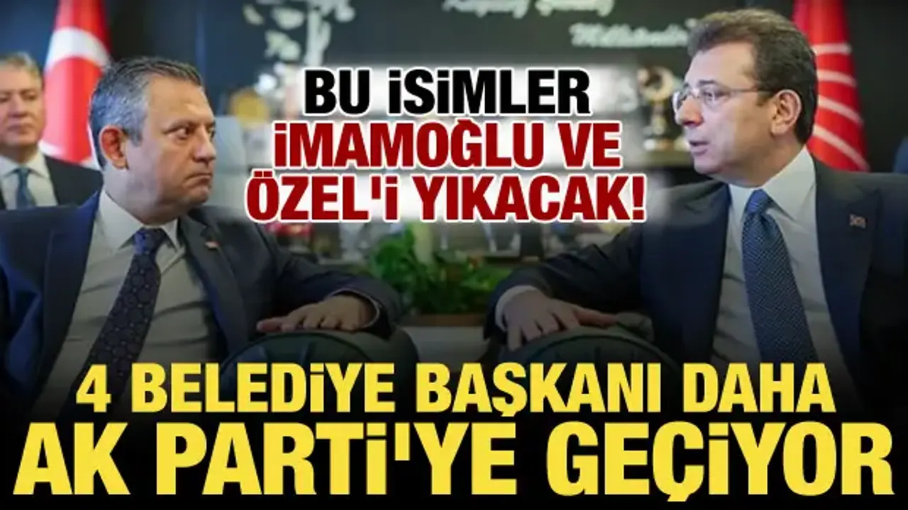 CHP’den İstifa Eden 4 Belediye Başkanı AK Parti’ye Katılıyor