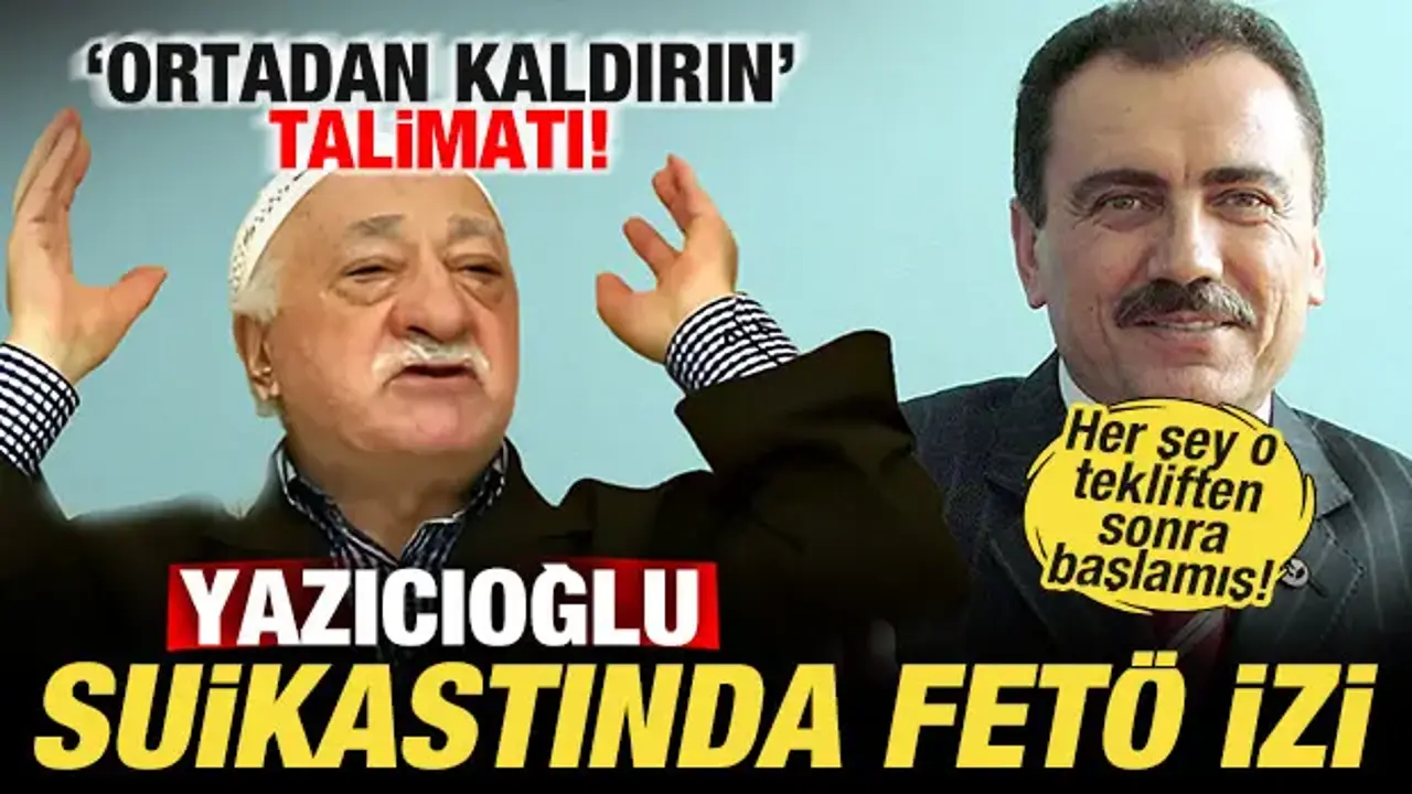 Muhsin Yazıcıoğlu Suikastında FETÖ İzleri Ortaya Çıktı
