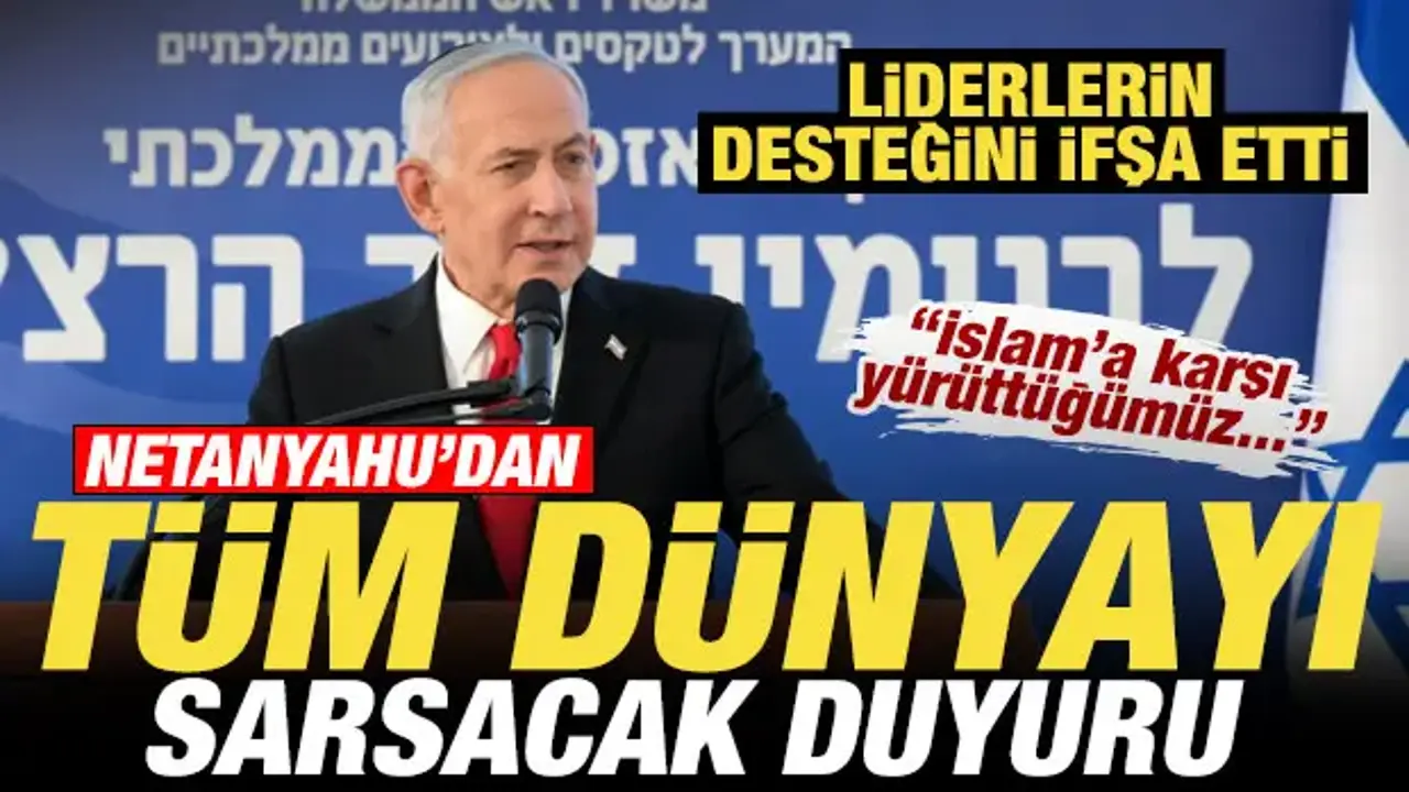 Netanyahu’dan Şok Açıklama: Dünya Liderleri Gizli Destek Veriyor