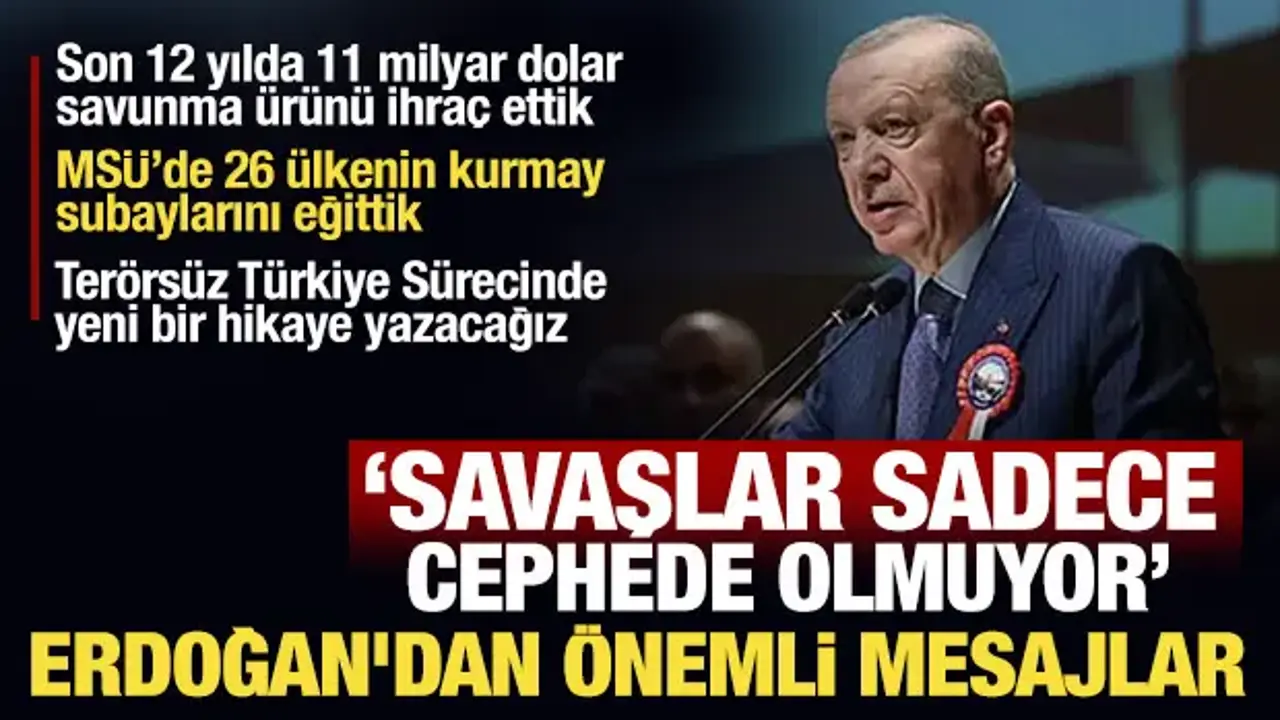Erdoğan’dan Savaşların Yeni Boyutlarına Dair Önemli Vurgular