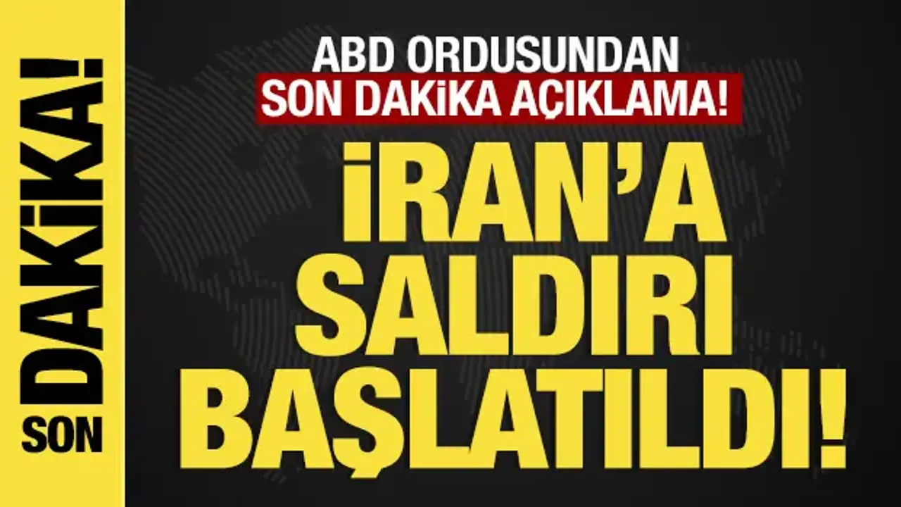ABD Ordusu, İran’a Yönelik Saldırıları Başlattı