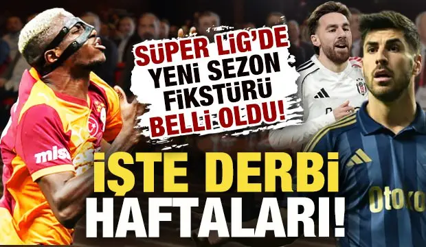 Trendyol Süper Lig 2026/27 Sezonu Fikstürü Açıklandı