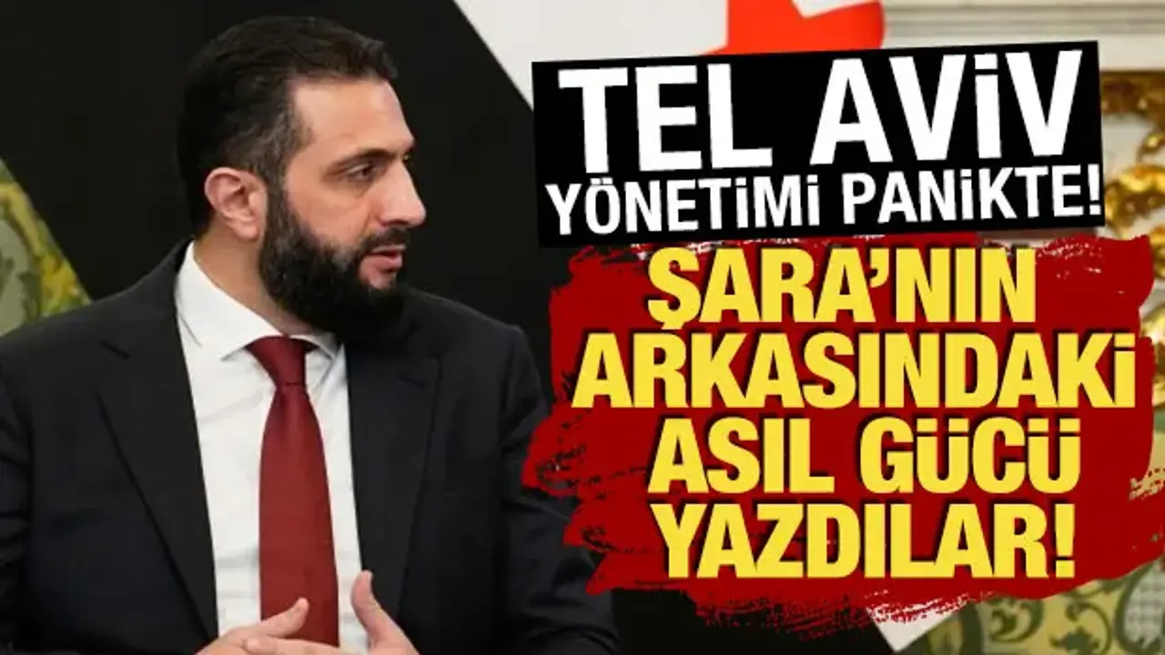 Tel Aviv’de Panik: Şara’nın Gücü Erdoğan’dan Geliyor