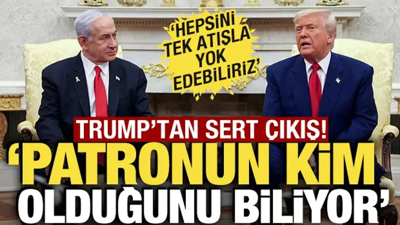 Trump’tan Netanyahu’ya Sert Mesaj: ‘Patronun Kim Olduğunu Biliyor’