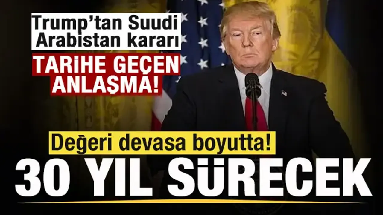 Trump’tan Suudi Arabistan’a Tarihi Nükleer Anlaşma Onayı