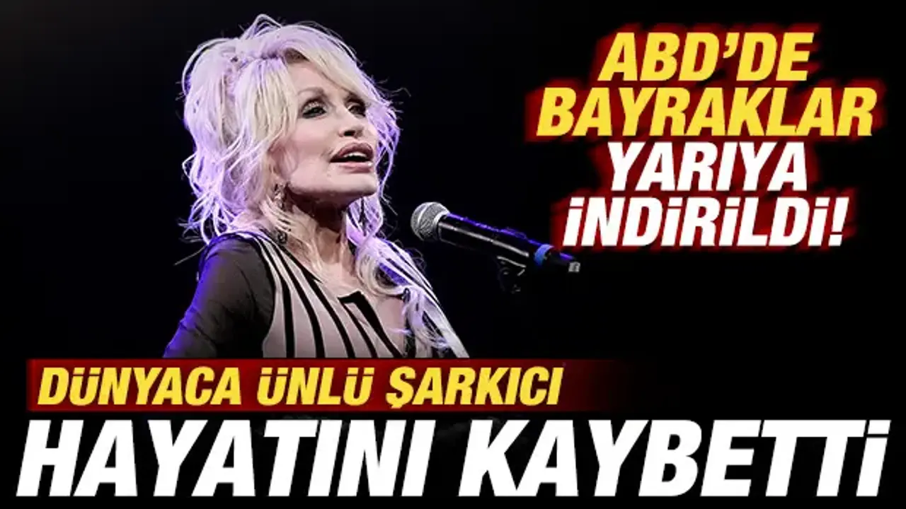 Dolly Parton, 80 Yaşında Hayatını Kaybetti, Bayraklar Yarıya İndirildi