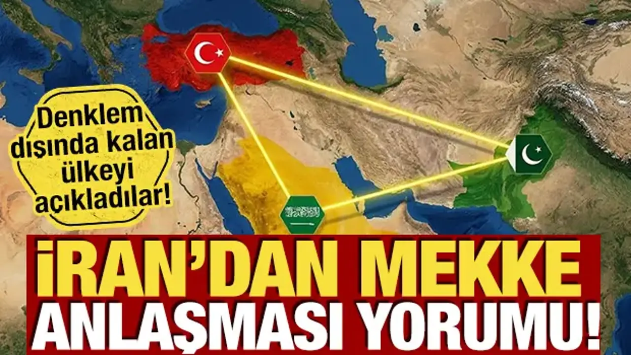 İran’dan Mekke Anlaşması Analizi: Bölgesel Güvenlik Dinamikleri