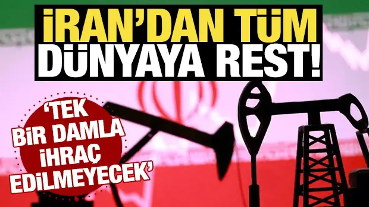 İran’dan Küresel Mesaja Sert Yanıt: ‘Petrol İhracı Yok!’
