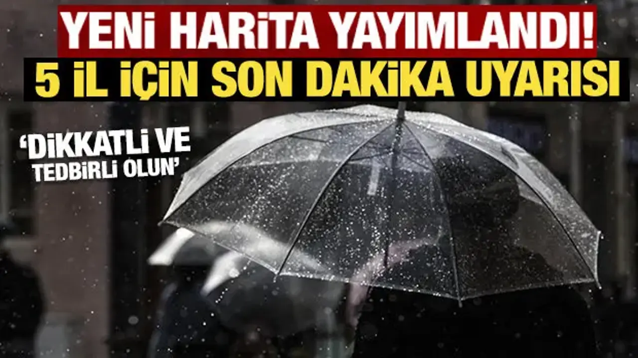Meteoroloji’den 5 İle Sarı Kodlu Uyarı: Dikkatli Olun!
