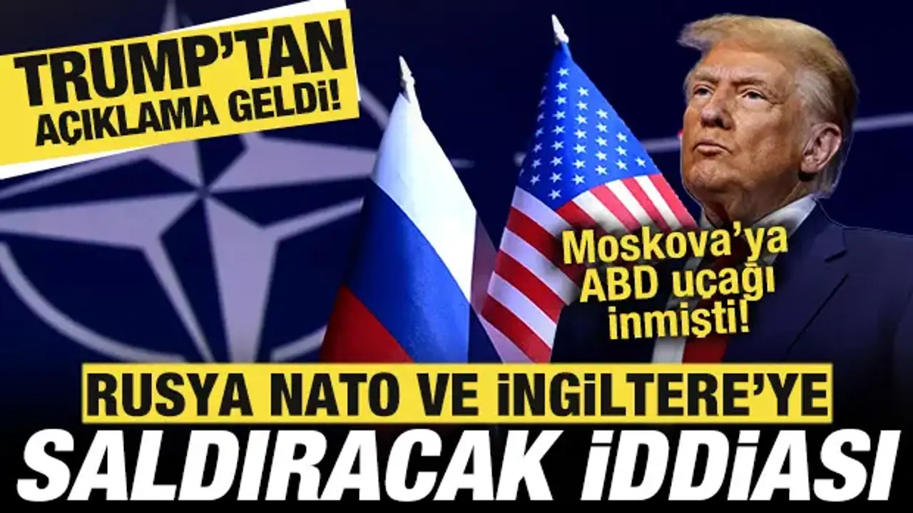 Trump’tan Rusya’nın NATO’ya Saldıracağı İddialarına Yanıt