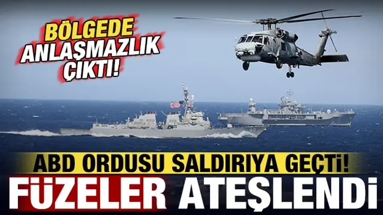 ABD Ordusu İran Limanlarına Saldırdı: Füzeler Ateşlendi