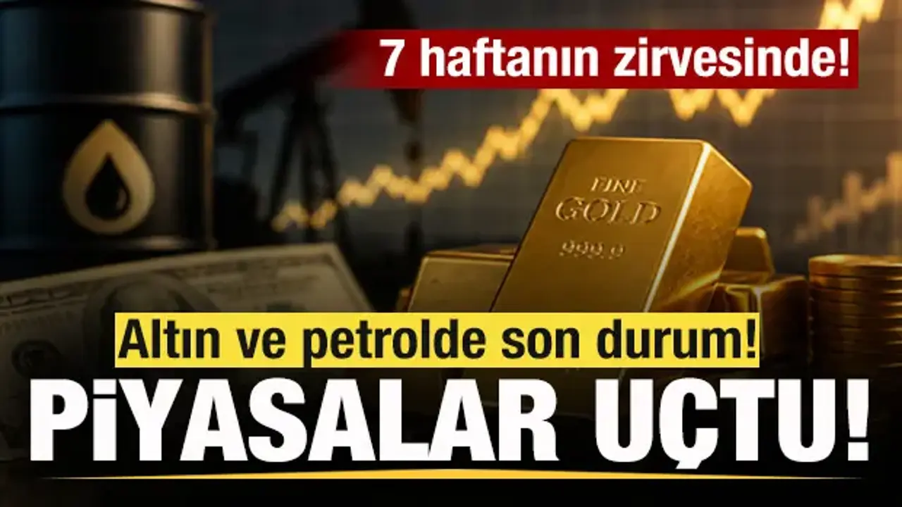 Piyasalarda Son Durum: Altın Yükseliyor, Petrol Düşüşte