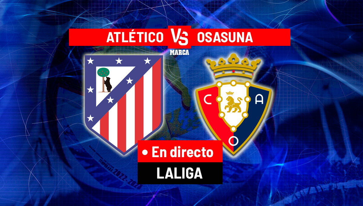 Atlético Osasuna maçı: İlk 11’ler ve son gelişmeler