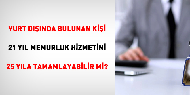 Yurt Dışında İsteğe Bağlı İştirakçilikle Hizmet Tamamlama