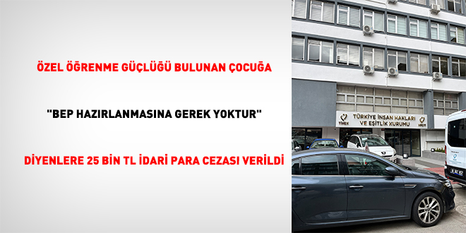 Özel öğrenme güçlüğü için 25 bin TL ceza kararı
