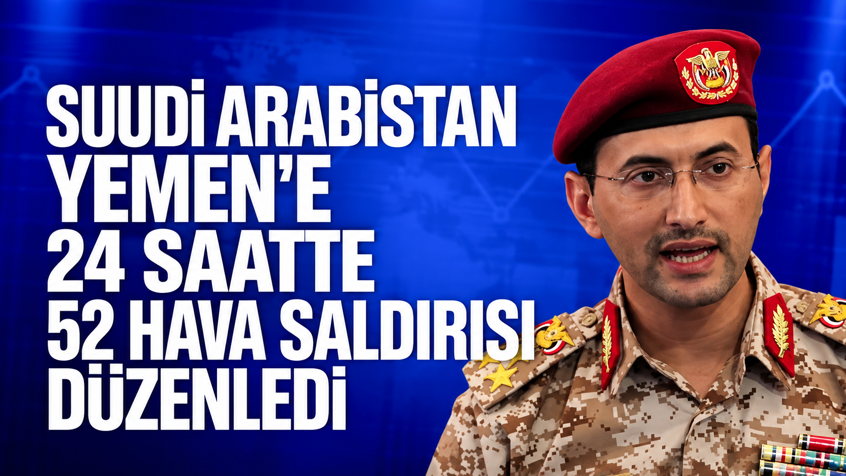 Son Dakika: Suudi Arabistan 24 saatte 52 saldırı yaptı