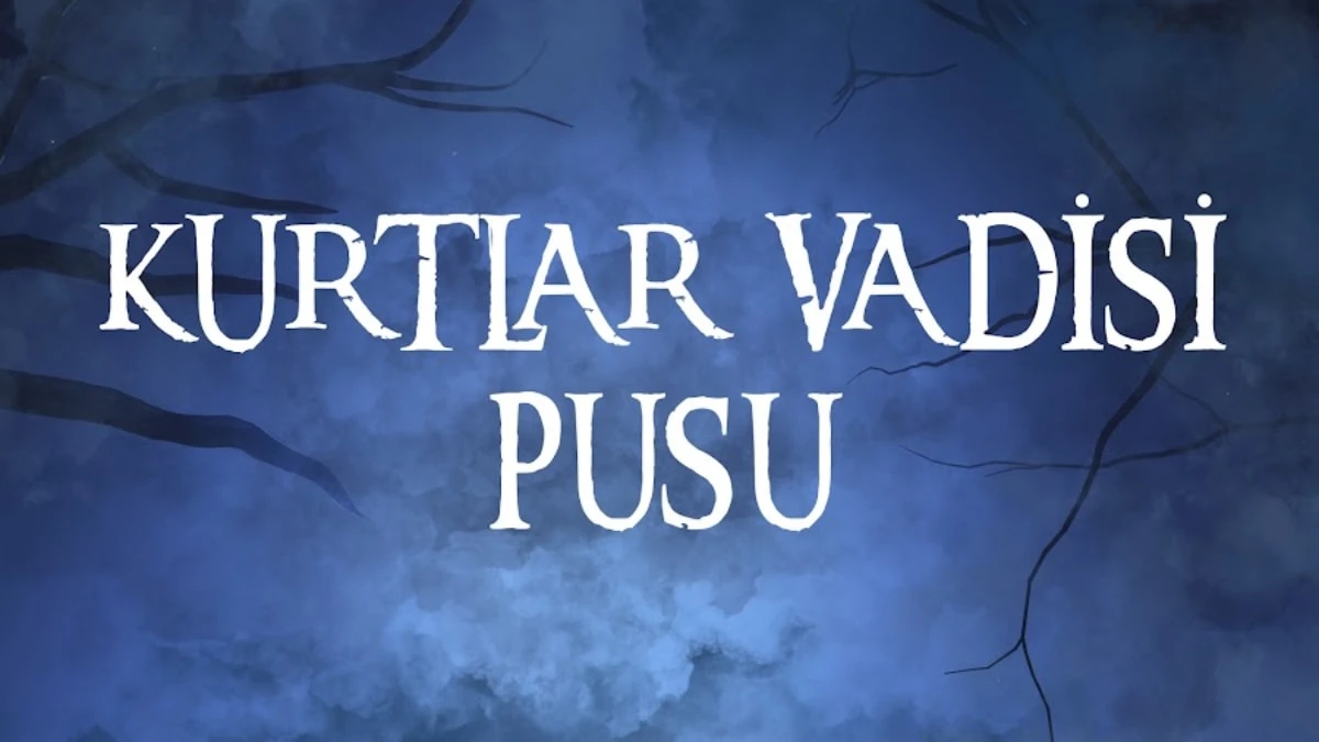 Kurtlar Vadisi Pusu için FETÖ incelemesi başlatıldı