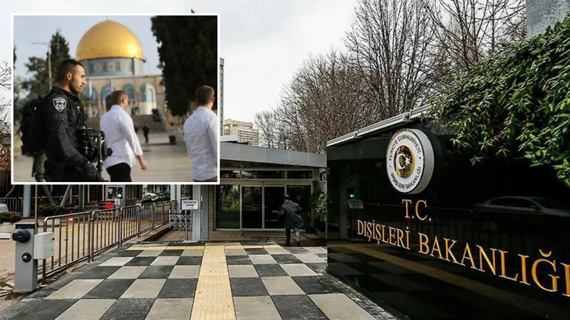 Dışişleri Bakanlığından Mescid-i Aksa baskınına kınama