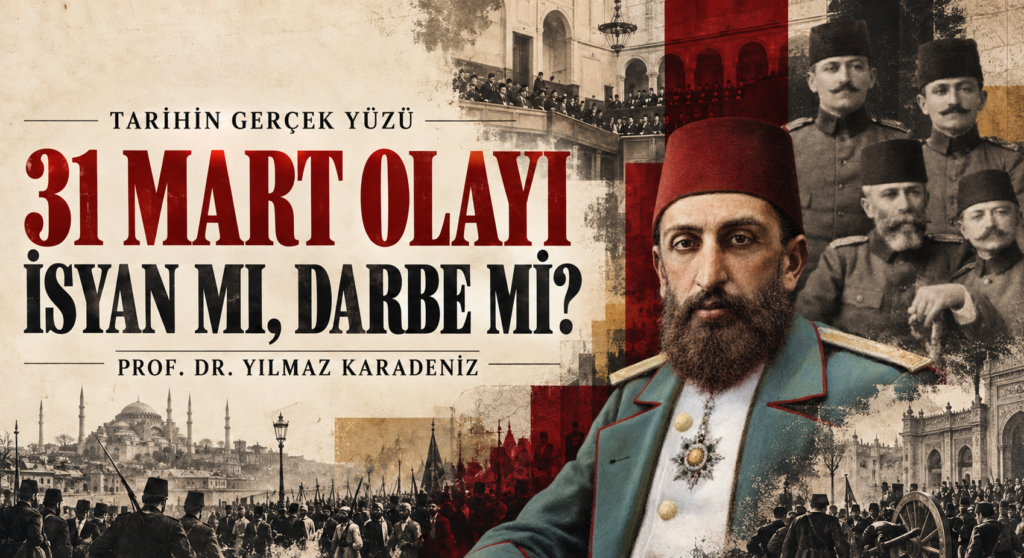 31 Mart Olayı: İsyan mı, Darbe mi? Kitabın tezi