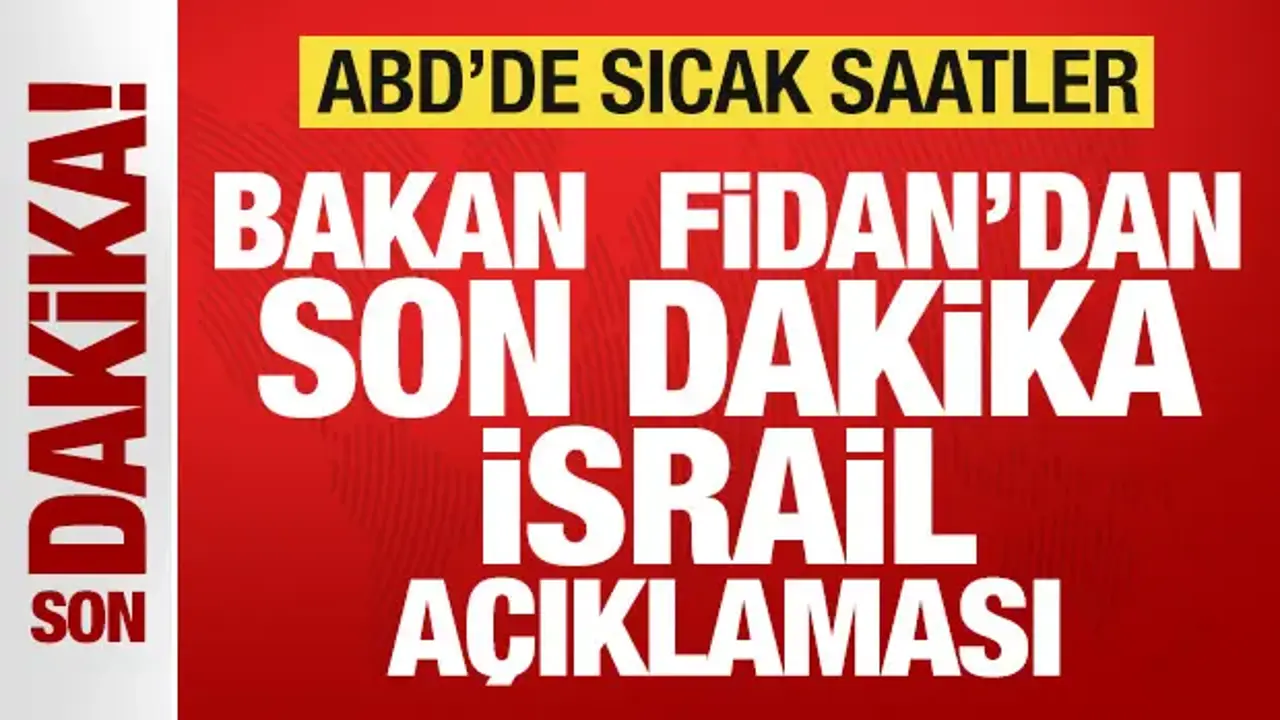 Hakan Fidan’dan İsrail açıklaması: Mekke İttifakı