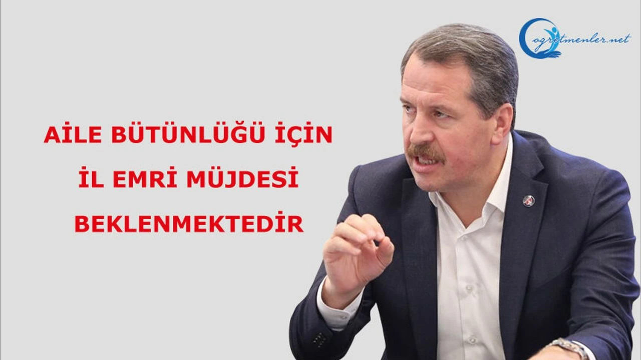 Aile Bütünlüğü İçin İl Emri Müjdesi Bekleniyor