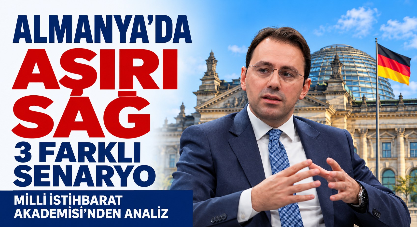 Milli İstihbarat Akademisi Almanya analizi: 3 senaryo