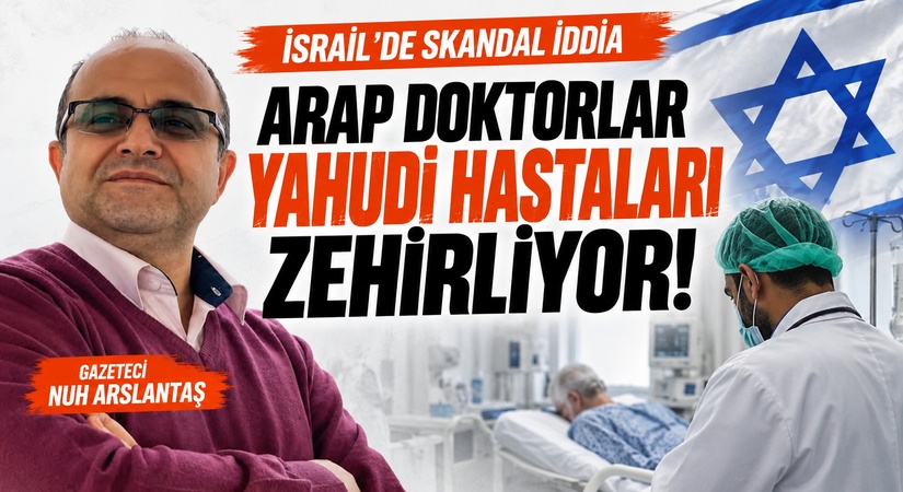 İsrail’de Arap Doktorlara Yönelik Zehirleme Suçlaması