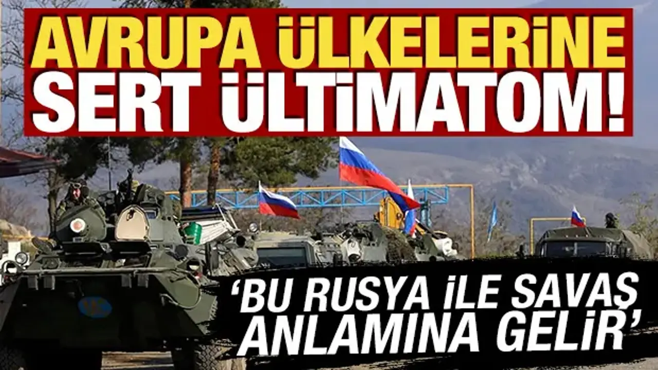 Avrupa ülkeleri için Putin’den Ukrayna’da savaş uyarısı