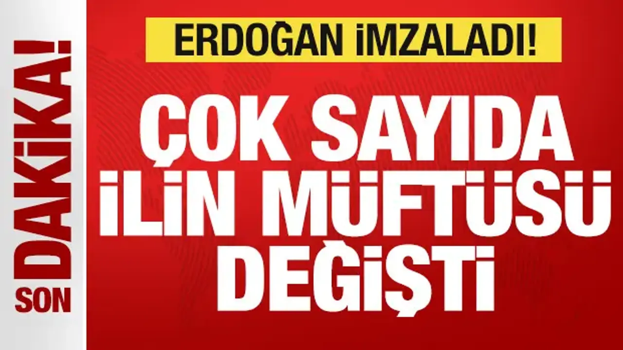 Cumhurbaşkanı Erdoğan’dan 35 ile müftü atamaları