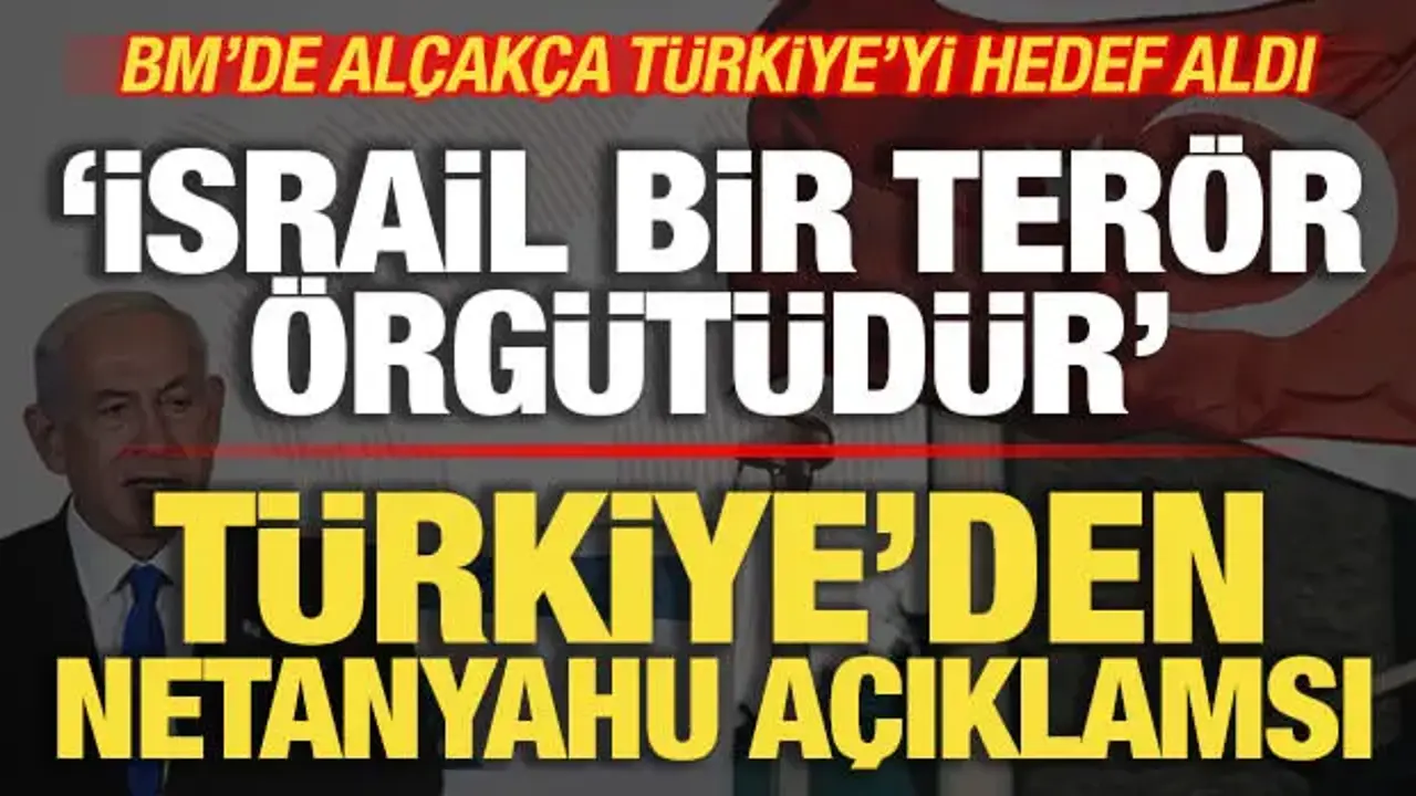 Türkiye’den Netanyahu açıklaması: Peş peşe tepkiler