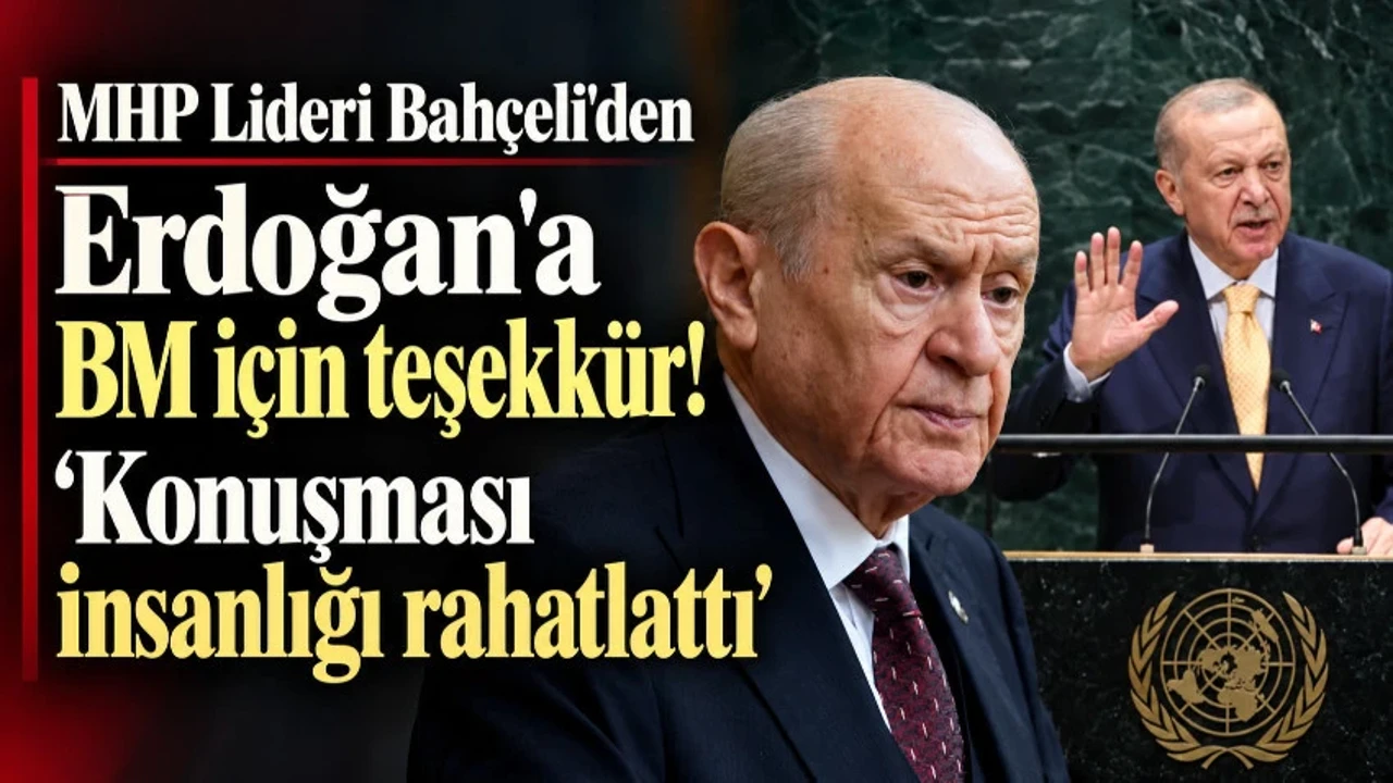 Bahçeli’den Erdoğan’a BM konuşması için teşekkür