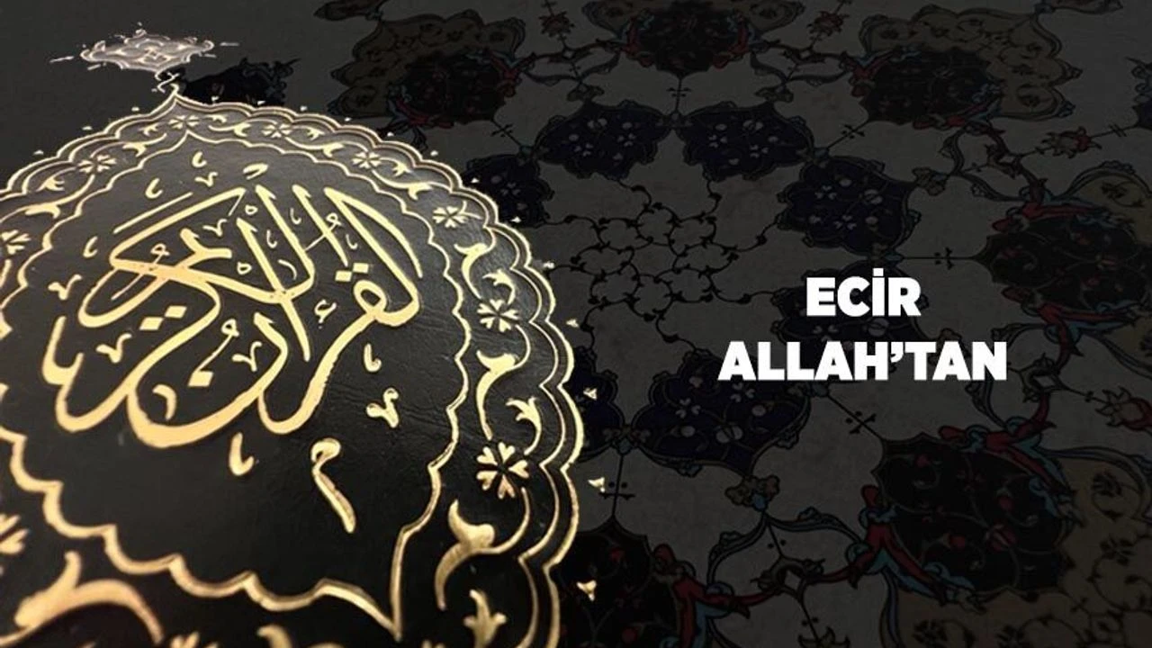 Ecir Allah’tan: Peygamberlerin Beklentisi Yalnız Rıza