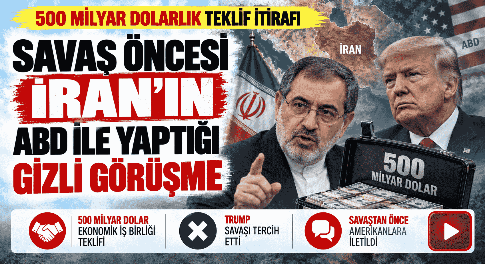 İran’dan ABD’ye 500 milyar dolarlık teklif iddiası