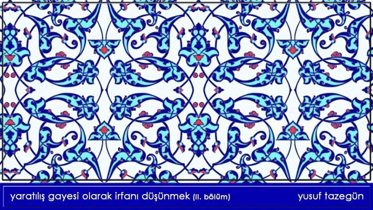 İrfanı Düşünmek: Aşkın Ateşi ve Kalbin Sınırları