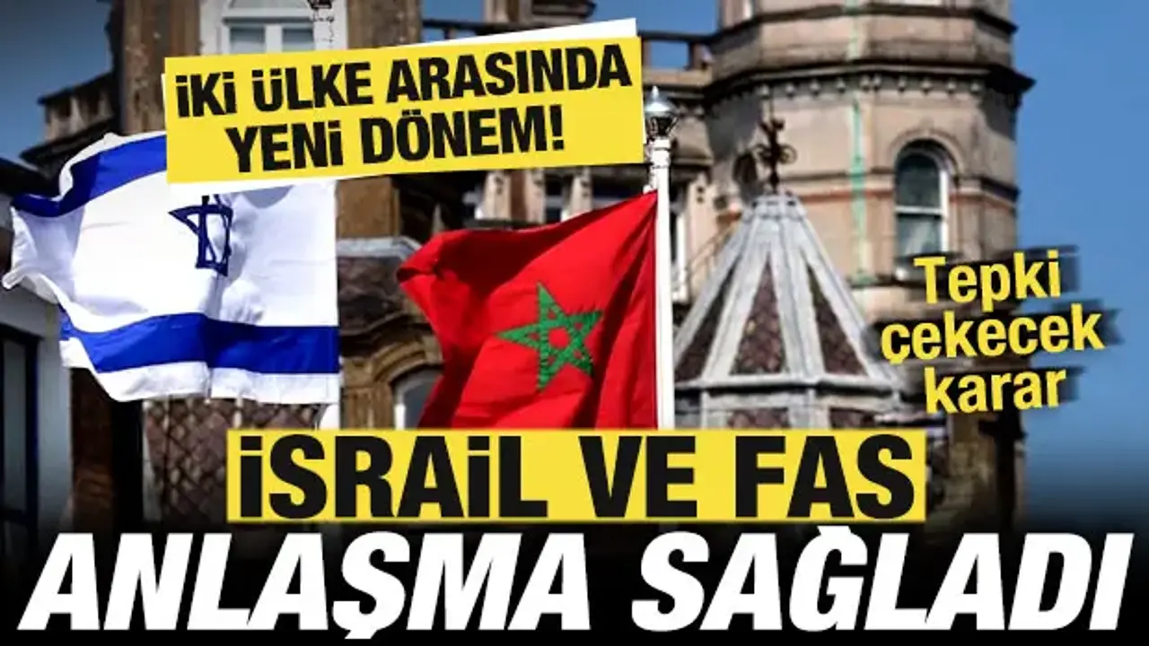İsrail ve Fas arasında büyükelçilik dönemi başlıyor